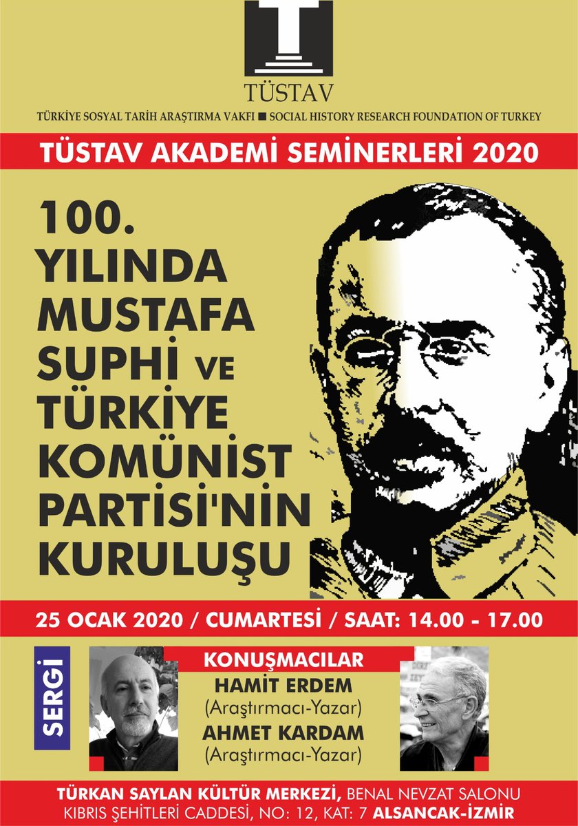 TÜSTAV 2020 Akademi Seminerleri kapsamında ilk seminer İzmir'de 100. Yılında Mustafa Suphi ve Türkiye Komünist Partisi'nin Kuruluşu başlığıyla düzenleniyor. 25 Ocak Cumartesi saat 14.00'te Alsancak Türkan Saylan Kültür merkezinde yapılacak seminere tüm dostlarımızı bekliyoruz.