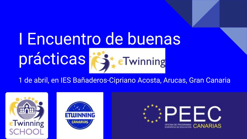 Vayan anotando en sus agendas, 2 centros eTwinning, <a href="/Banaderos15/">IES.Bañaderos-C.A</a>,  <a href="/CEIPJDRA/">CEIP Juan del Río Ayala</a>,  y participantes en el grupo eTwinning para todos/as, con el apoyo de <a href="/OPEECanarias/">OPEEC</a>, se reúnen en la organización de un encuentro de buenas prácticas eTwinning en Infantil, Primaria, Secundaria y FP.