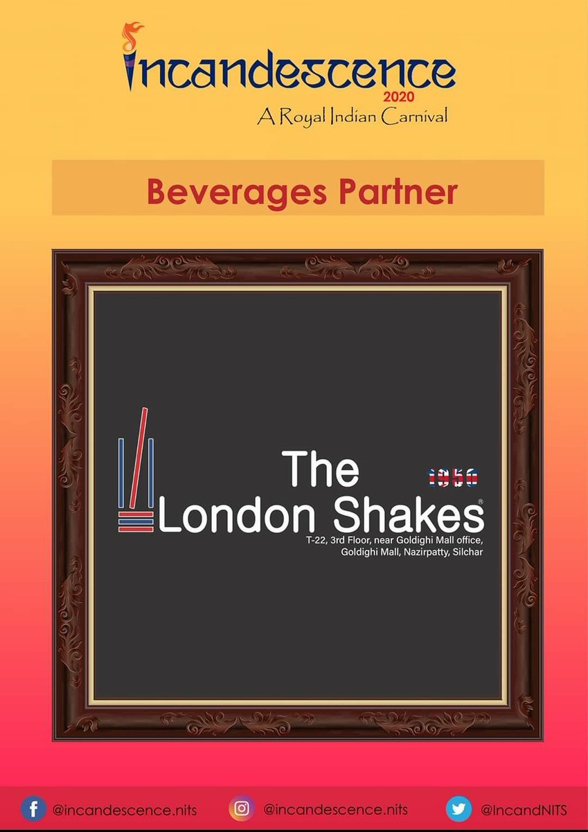 IncandNITS's tweet photo. We are proud to announce The London Shakes, Silchar as our Beverages Partner.

#Incandescence2020
#Incandiscoming
#RoyalIncand https://t.co/r2JbuusWeo