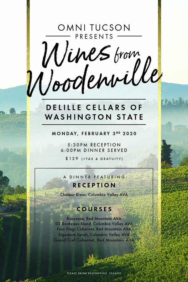 Join us for a very special evening to enjoy a wine tasting dinner featuring the Wines from Woodenville by DeLILLE CELLARS. The event will take place on February 3, 2020 beginning with a reception at 5:30pm. Call 520.297.2271 to reserve your spot.