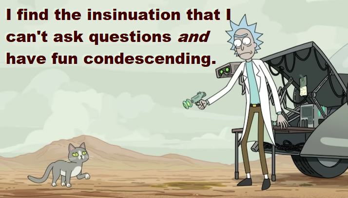 Never not ask questions :D