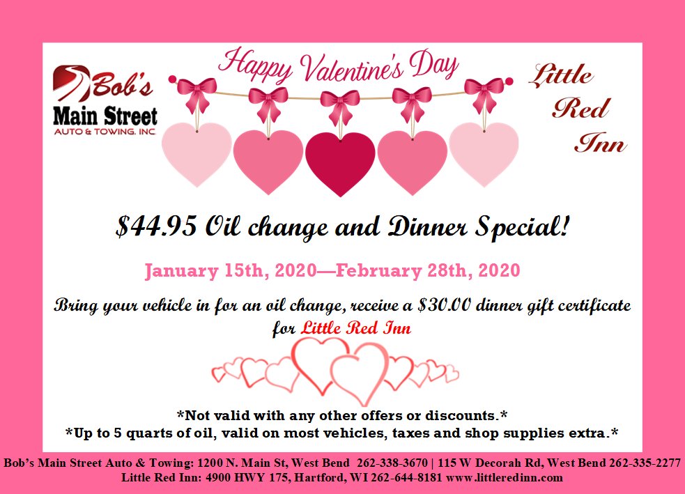 BobsAutoNTow's tweet photo. 💕Valentine's Day is right around the corner!💕

Treat your special someone this Valentine's Day! Purchase an oil change for $44.95 and receive a $30 dinner special to Little Red Inn! 

115 W Decorah Road 📞262-335-2277
1200 N Main St 📞262-338-3670 https://t.co/M0J7egYOOu