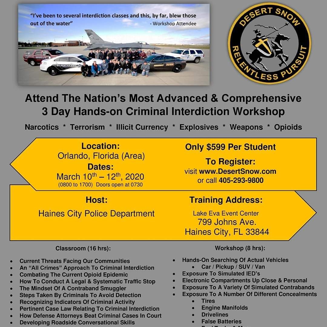 DesertSnowLLC's tweet photo. .@DesertSnowLLC"s 3-Day Hands on Criminal Interdiction Workshop will be in the Orlando, FL (Area), March 10-12, 2020 (3 days). This training is hosted by .@HainesCityPD. To register, visit https://t.co/xHjzYfavgB / call 405-293-9800. .@FHPOrlando @OrlandoPolice .@OrangeCoSheriff https://t.co/ItkkiyTbjO