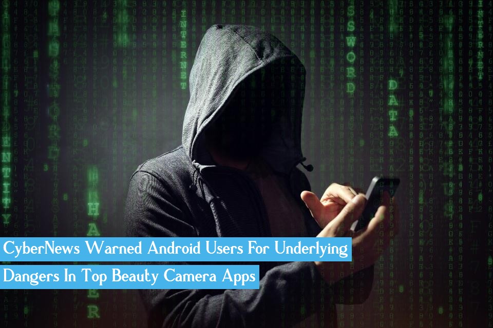 ForbesInno's tweet photo. Cam spying is an act that seriously violate one's privacy. Other than your life being captured, your personal data may also be sold or illegally used in purpose.
#CyberNews #Android #CameraApps #BeautyApps
https://t.co/dwwvt5IjiF https://t.co/Ak4FiVlP5l