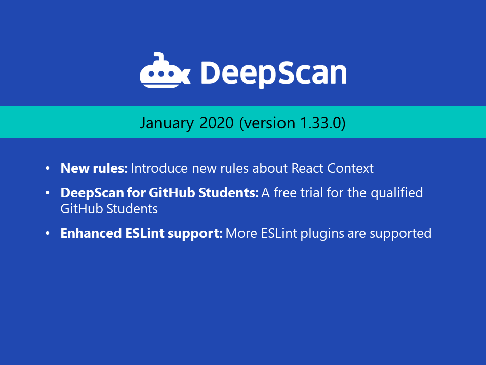 deepscan_io's tweet image. Happy New Year😊
#DeepScan 1.33.0 service released!🎉

✔ New rules about #React Context 
✔ A free trial for #GitHub Student via education.github.com/pack
✔ Enhanced #ESLint support

Please visit here: deepscan.io/docs/updates/2…
#JavaScript #frontend #webdev #GitHubPack #developers
