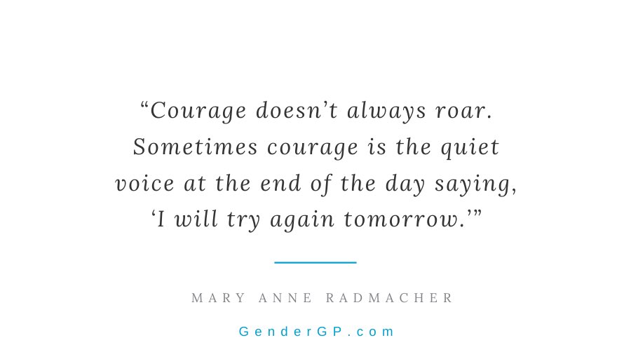 GenderGP's tweet photo. “Courage doesn’t always roar. Sometimes courage is the quiet voice at the end of the day saying, ‘I will try again tomorrow.’” - Mary Anne Radmacher
#MondayMotivation #TransInspiration https://t.co/srjTx3s1cW