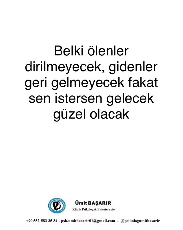 terapsikoloji's tweet photo. Belki ölenler dirilmeyecek, gidenler geri gelmeyecek fakat sen istersen gelecek güzel olacak.
Mutlu ve güzel gelecekler... https://t.co/dEzM1ZHxQA