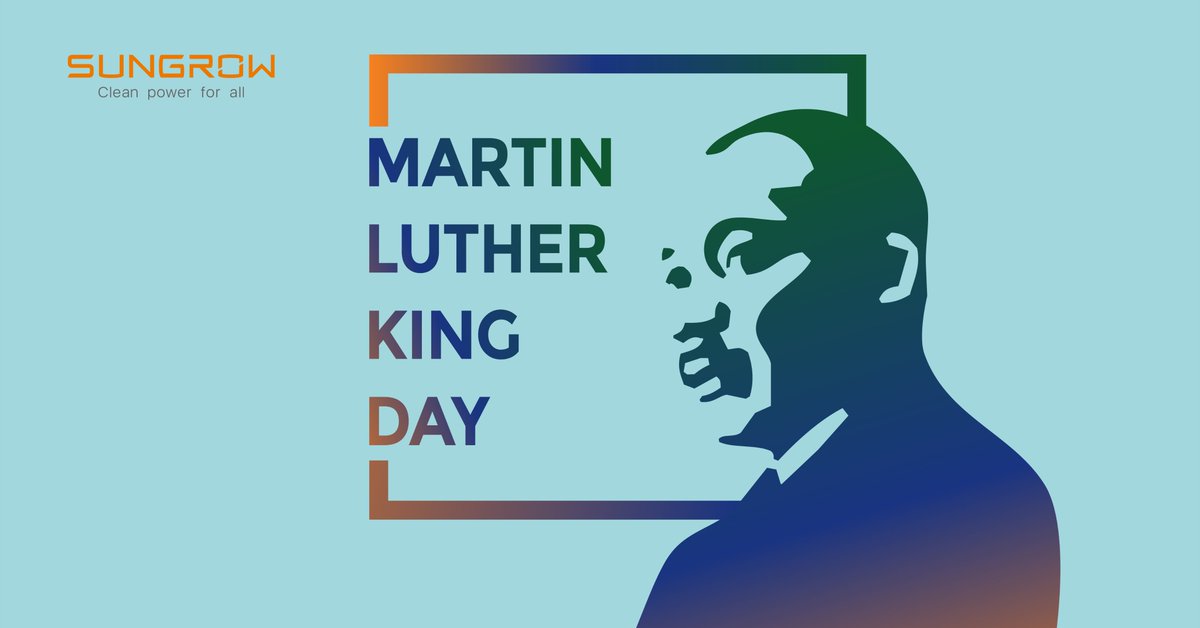 Sungrow_Power's tweet photo. Happy Martin Luther King Jr. Day from us here at #Sungrow! We strive to do what is right every day with the installation of #cleannergy throughout the world. https://t.co/ZYlM3QOCDs