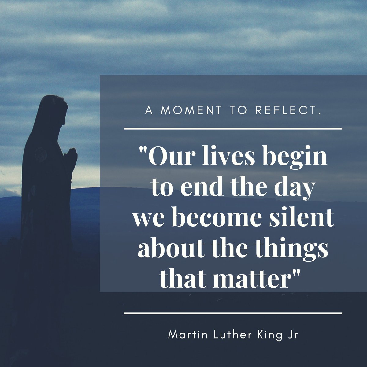 MartuGarda's tweet image. Un momento para reflexionar:
&quot;Nuestras vidas comienzan a terminar cuando comenzamos a callar sobre las cosas que importan&quot; Martin Luthor King Jr.
#lifelessons #lovelife #fightforwhatmatters #speakup