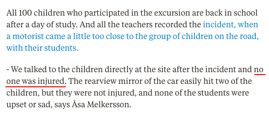 TheLiberal_x's tweet photo. When a car mirror lightly brushed against two students in Sweden, TheLiberal reported a "car ploughed into a group of 100 children and their teachers" and "the car smashed into them".

Can you fact check, @TJ_FactCheck?
https://t.co/9VyzD9shKf
(FB users: pls report as False News) https://t.co/den9LI9wB6