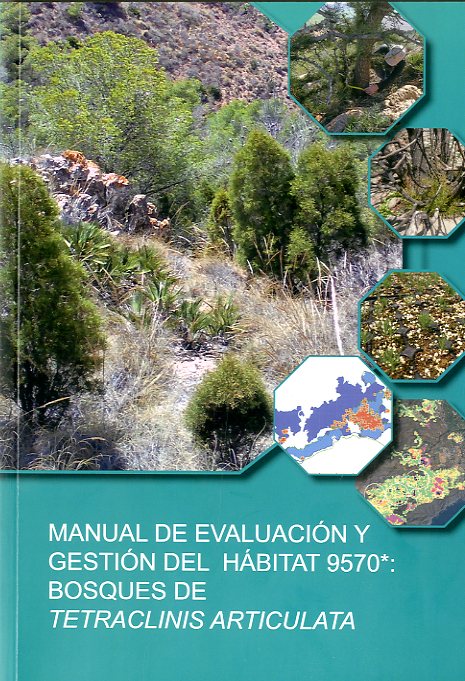 📘Ya tienes disponible el Manual de evaluación y gestión del hábitat 9570*: bosques de #Tetraclinisarticulata para su descarga 🔗 murcianatural.carm.es/c/document_lib…