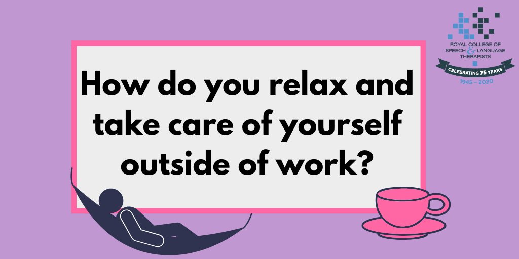 Although we may love our jobs &amp; studies, sometimes they can be stressful, so it's important to devote some time to self-care. SLTs, SLT assistants &amp; SLT students: How do you relax outside of work &amp; uni? Let us know! bit.ly/33hdn3u #RCSLTLove #RCSLT75 #selfcare