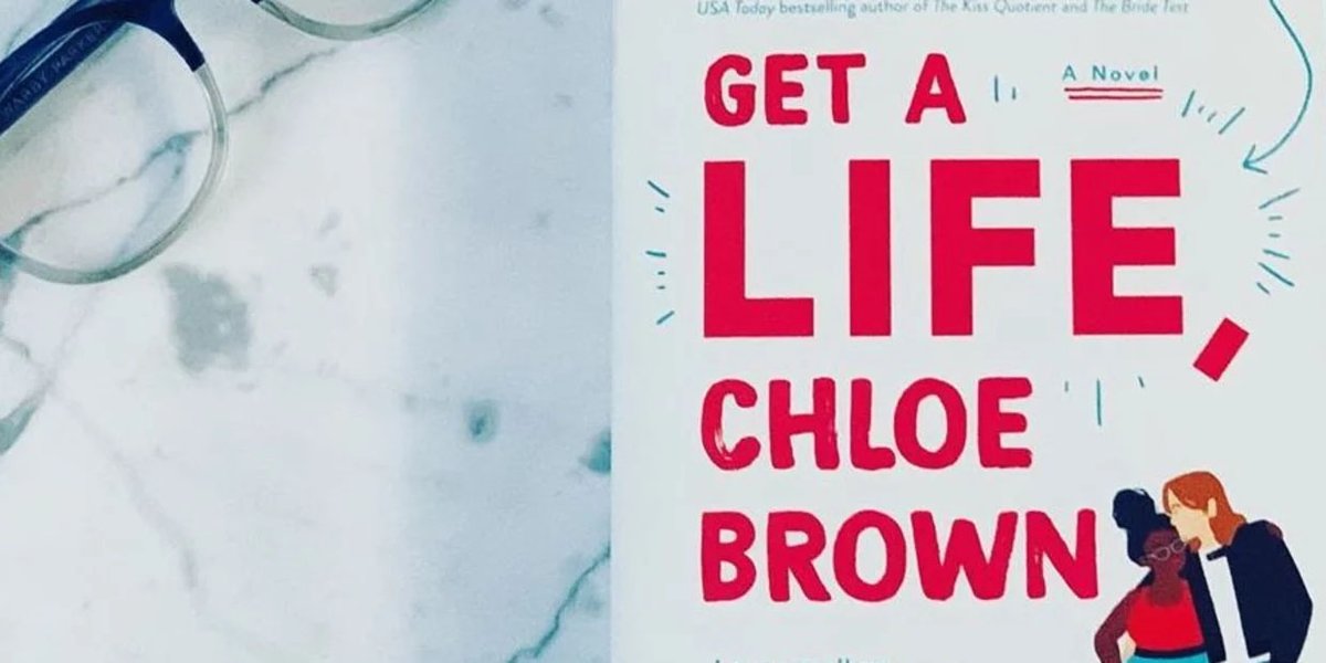 Get a Life, Chloe Brown by Talia Hibbert rests on a quartz countertop alongside a pair of glasses