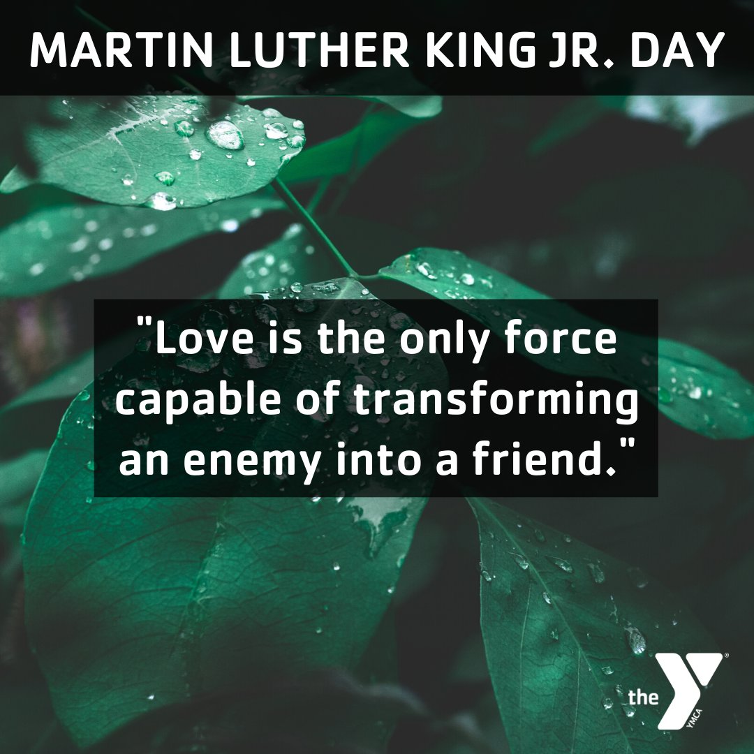 atlantaymca's tweet photo. "Love is the only force capable of transforming an enemy into a friend." #mlkday2020 https://t.co/OMdHPKkzdi