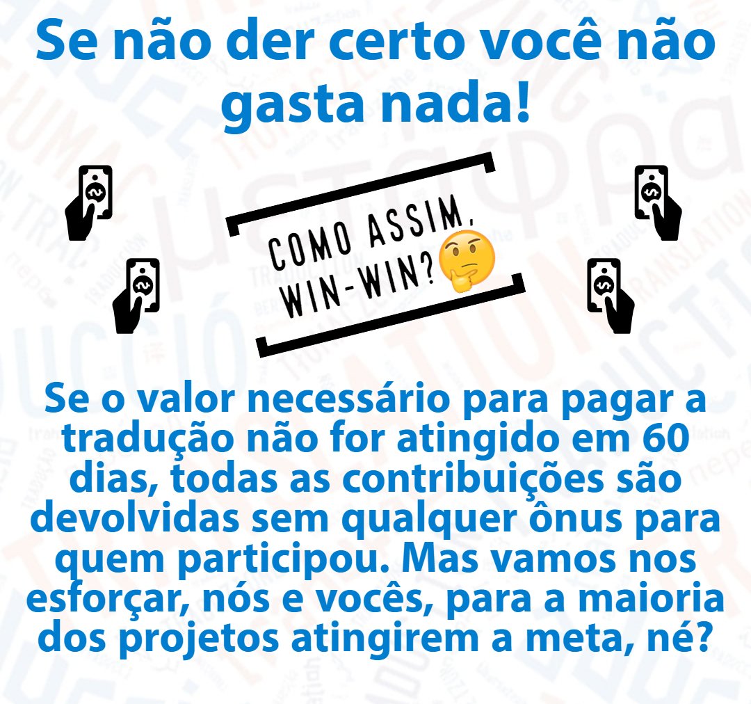 WinWinTraducoes's tweet photo. Na Win-Win você nunca perde!

Como assim, Win-Win?

Se o valor necessário p/ pagar a tradução não for atingido em 60 dias, as contribuições são devolvidas sem qualquer ônus p/ quem participou. Mas vamos nos esforçar, nós e vocês, para a maioria dos projetos atingirem a meta, né? https://t.co/Z8uWPcdknC