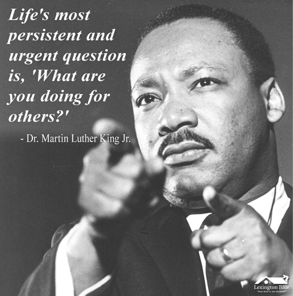 Lexington_Blue's tweet photo. May you know the gifts you have to share with others & provide that value today, & every day. Happy #MLKDay! How can we be of service to YOU? #LexingtonBlue #Roofing #RoofingContractor #RoofingCompany #Roofers #RoofRepair #RoofReplacement #Kentucky #StormDamage #InsuranceClaims https://t.co/gyjwgugOyH