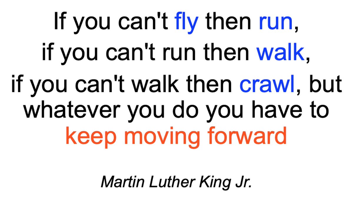WolframJoy's tweet photo. Great inspiration from #MartinLutherKingJr. Applies to research as well: #ScientificProgress is a marathon not a sprint #BePatient #ButKeepMoving https://t.co/pC5w8RqNE0