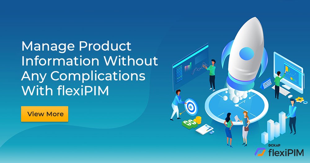 dckap_PIM's tweet photo. Managing #ProductData might be cumbursome if you do not have the right tools in place to govern the whole lot of information. But with #flexiPIM, it becomes tad easier.
Register and check out our #PIM solution. https://t.co/HSqzcjTSIE https://t.co/rXxcq98Ifn