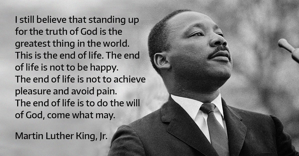 Martin Luther King, Jr. quote: I still believe that standing up for the  truth of