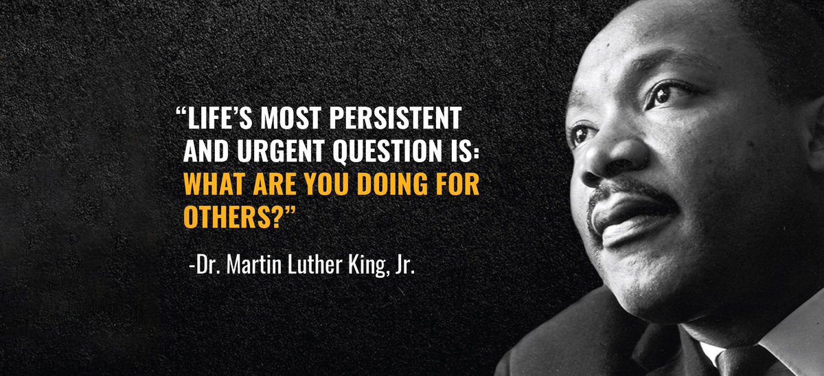 On this day as we celebrate the birthday of a truly great leader, we should look internally. What can I do for others? How can I use the blessings I’ve been given to bless others in need? Or, perhaps more appropriately, we should say as Martin Luther King, Jr. did:
