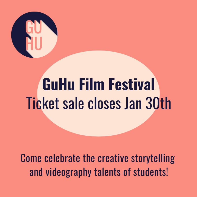 GUHUmedia's tweet photo. Last day to get your Film Festival ticket is JANUARY 30TH! Come support your talented friends from 2:30-5! https://t.co/QI3yO7YK96