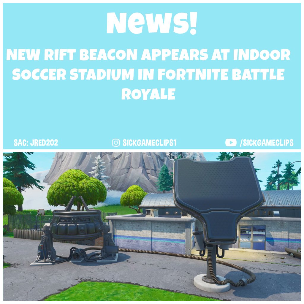 sickgamegear's tweet photo. NEW RIFT BEACON APPEARS AT INDOOR SOCCER STADIUM IN FORTNITE BATTLE ROYALE https://t.co/lxtisaBt7j https://t.co/5grzSTuglI