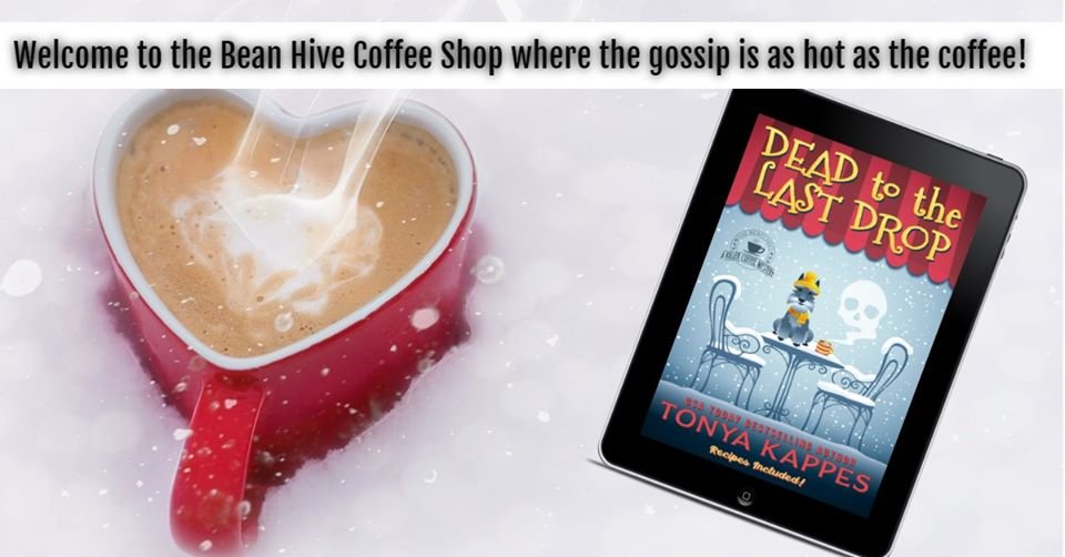 Preorder Today
Publishes 2/21
Dead To The Last Drop
A Killer Coffee Mystery Series 8
Welcome to the Bean Hive Coffeehouse where the coffee is as hot as the gossip!
amzn.to/2QUuK5R
#cozymystery #coffee #sleuthers #tonyakappes
