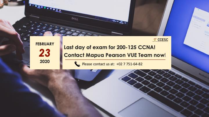 MapuaCCESC's tweet photo. Mapua CCESC Makati
The last day of exam for 200-125 CCNA will be on the 23rd of February, 2020.

Please get in touch with the Mapua CCESC team through the following:
📩 inquiries@mapua.edu.ph
📞 7-751-64-82

Thank you! https://t.co/7yE1IBbjlw