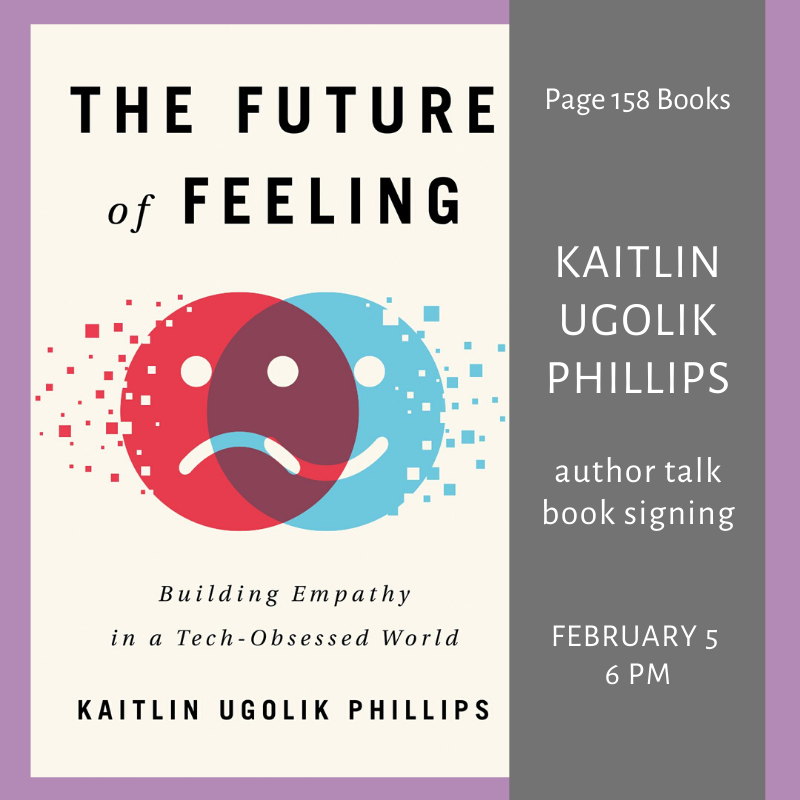 page158books's tweet photo. Just added! Join us next month when @kaitlinugolik discusses her new book THE FUTURE OF FEELING. Learn more on our website https://t.co/cNV5wJXISb https://t.co/rEVLhakca2