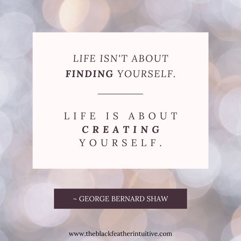 blkfeathrintuit's tweet photo. "Life isn't about finding yourself. Life is about CREATING yourself."
~George Bernard Shaw

#mindfulnessquotes #quotes #georgebernardshaw #theblackfeatherintuitive #wisewords https://t.co/D87xKEzQu9