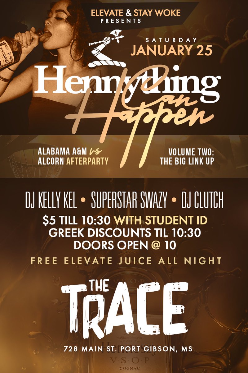 T_Guwopo's tweet photo. Jan. 25th

ELEVATE 🚀X STAY WOKE🤫
PRESENTS: 

🥃HENNYTHING CAN HAPPEN VOL.2: THE BIG LINK UP 🥂

The Official Alcorn vs Alabama A&amp;M Afterparty 🏀

$5 Til 10:30 W Student ID
Greek Discounts Til 10:30‼️
FREE ELEVATE JUICE ALL NIGHT 🥤 
@yaboi_kel
@SuperStarSwazy 
@The_Clutch14🔊 https://t.co/lwMdb5uov7