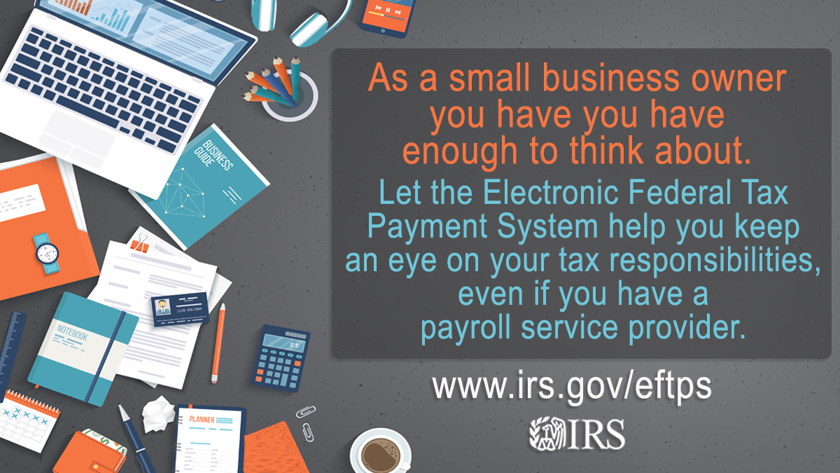 IRSnews's tweet photo. Are you a #smallbiz owner? Whether you work on your own payroll taxes or have a hired service, the Electronic Federal Tax Payment System (EFTPS) can help. Learn more at https://t.co/3UErBAIl3n https://t.co/CDDERm3bZb