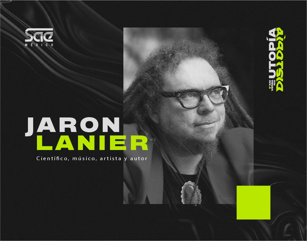 mexicosae's tweet photo. ¡Estamos muy cerca de nuestro 9no aniversario! No se pierdan la visita de Jaron Lanier, informático, artista y autor que escribe sobre temas de negocios de alta tecnología, su impacto social, la política de internet y el futuro del humanismo. #UtopiaDistopia #iloveSAE https://t.co/c3n8ehY50a