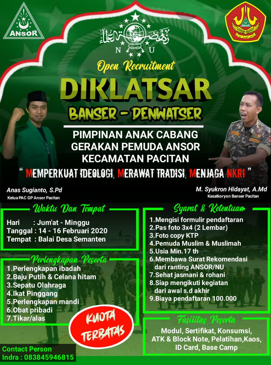 #BanserPacitan ewuh geden.
DIKLATSAR BANSER-DENWATSER
PIMPINAN ANAK CABANG GERAKAN PEMUDA ANSOR PACITAN
14 - 16 Februari 2020
"Memperkuat ideologi, merawat tradisi, menjaga NKRI".