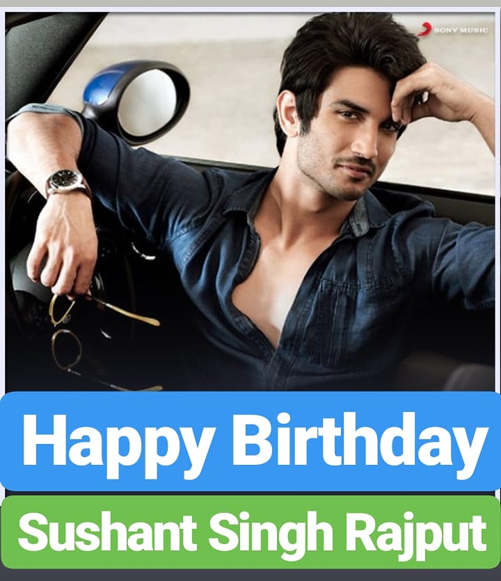 Happy Birthday
Sushant Singh Rajput  