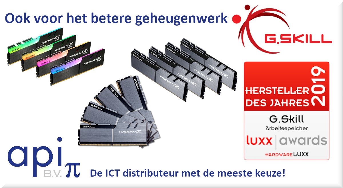 Voor G.Skill hebben wij de meeste keuze en voorraad tegen
de beste condities. <a href="/gskillgaming/">G.SKILL</a>