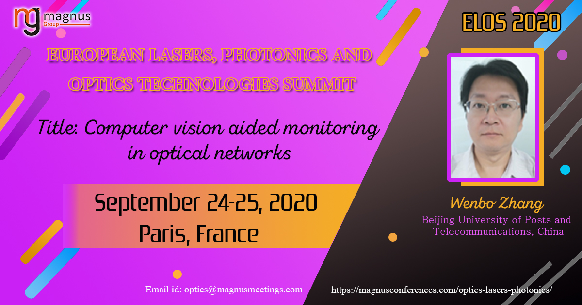 OpticsEvent's tweet photo. Dr. Wenbo Zhang will be discussing the topic “Computer vision aided monitoring in optical networks” @OpticsEvent held on Sep 24-25, 2020 at Paris.
Hurry up! Reserve your participation at: https://t.co/zu7AsDEgoR
#LasersConferences #OpticsConferences #Lasers2020 #Optis2020 https://t.co/E3mEK0hd0T