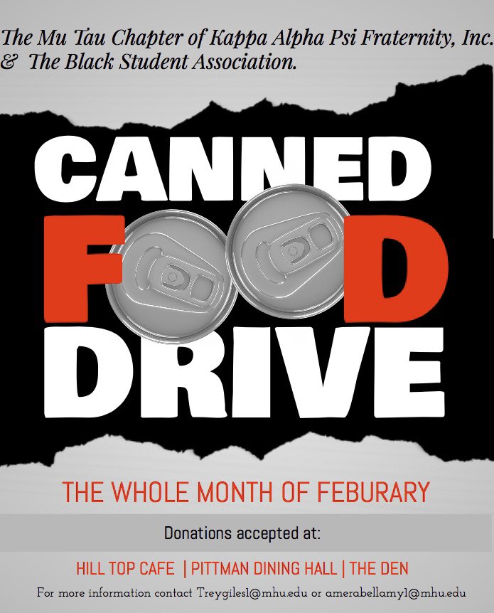 This Month of February join the Mu Tau Chapter of Kappa Alpha Psi Fraternity, Inc. and the Black Student Association in giving back to the surrounding community. Throughout this month we will be accepting donations of canned foods and non-perishable items.