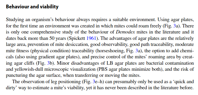 "There is  only  one  comprehensive  study  of  the  behaviour  of  Demodex  mites  in  the  literature  and  it  dates back more than 50 years (Spickett 1961)"
