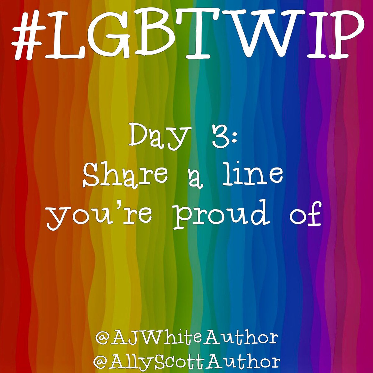 #LGBTWIP Day 3: Share a line you’re proud of. Rainbow background.