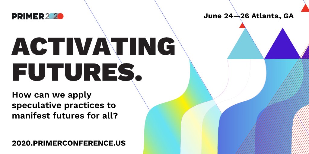primer_conf's tweet photo. #PRIMER19 challenged us to imagine #FuturesForAll. Now is the time for action.
The theme of #PRIMER2020 is #ActivatingFutures. Join us in #Atlanta from June 24-26 to share diverse perspectives on how we can apply speculative practices to manifest futures for all. https://t.co/WlIJB30YSE