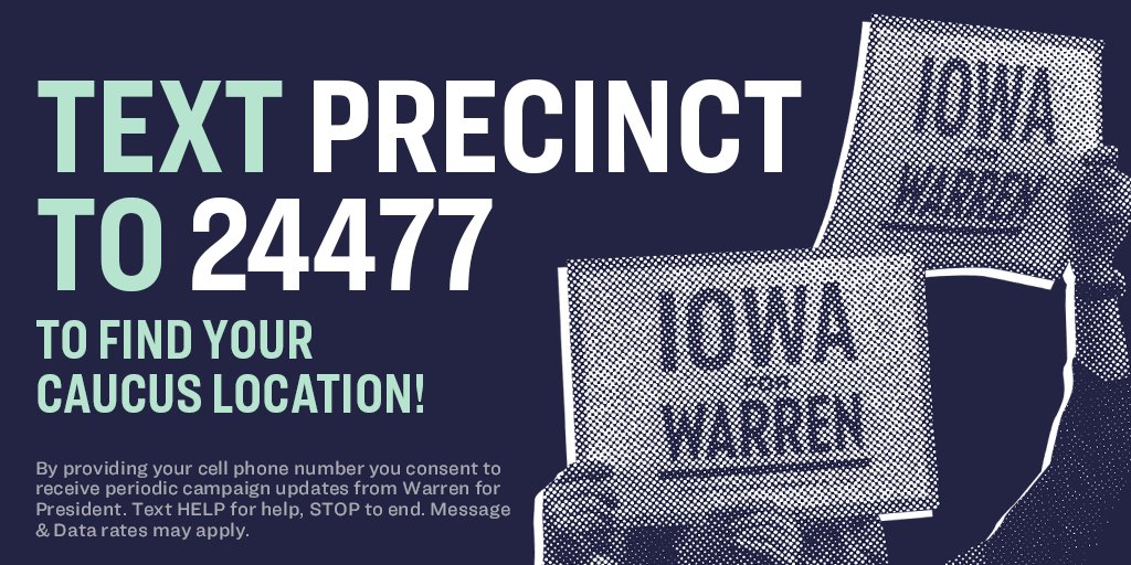 Text PRECINCT to 24477 to confirm your caucus location.
