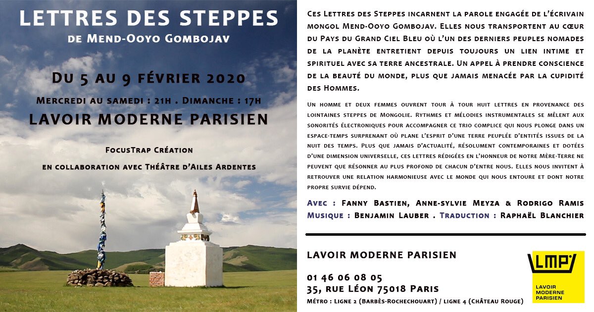 Lettres des Steppes de Mend-Ooyo Gombojav (Mongolie)
mer 5 > sam 8 février 21h
dim 9 17h
@LavoirModerne 
35 r Léon   Paris 18e
réserver 01 46 06 08 05

par FOCUS TRAP  en collaboration avec Théâtre d'Ailes Ardentes
#theatre #poesie #poetry #monglie #voyage #spiritualite