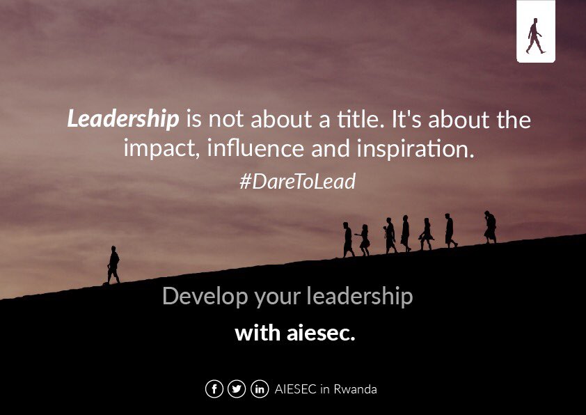 AIESECRWANDA's tweet photo. Leadership is a process, not a title. It’s about leading with others in ways that establish direction, create alignment and build commitment.

#DareToLead
#MondayMotivation https://t.co/GuHqQsqMD0