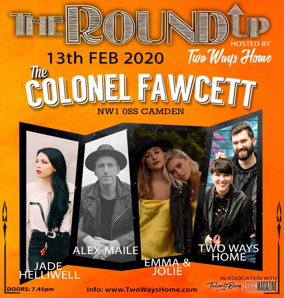 theroundupldn's tweet photo. 10 days until the 1st Round Up of 2020! @jadehelliwell2 Alex Maile and @emmaandjolie will be joining @TwoWaysHome at @ColonelFawcett on February 13th alongside special guest @AbbyInez and possibly even a few more... Get your tickets here: https://t.co/WcfR7IHB0L https://t.co/a37l81yPH1