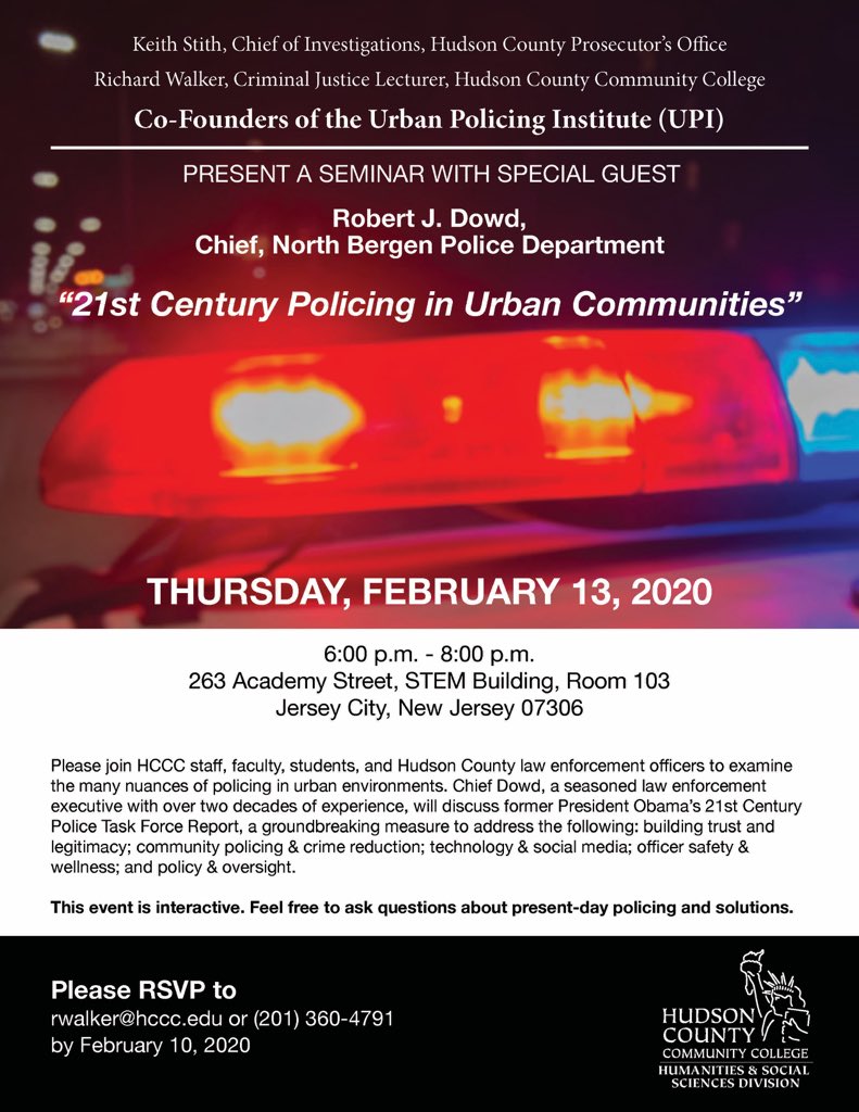 HudsonCCC's tweet photo. Join Us for a Seminar “21st Century Policing in Urban Communities” with Special Guest Robert J. Dowd, Chief, North Bergen Police Department. #HCCCSpring2020 @nbpolice https://t.co/ABRToksUEK