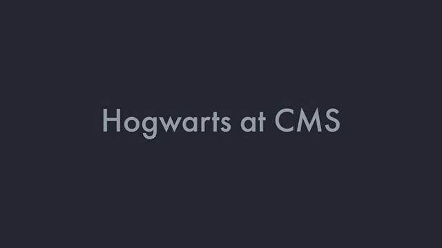 Hogwarts at CMS!