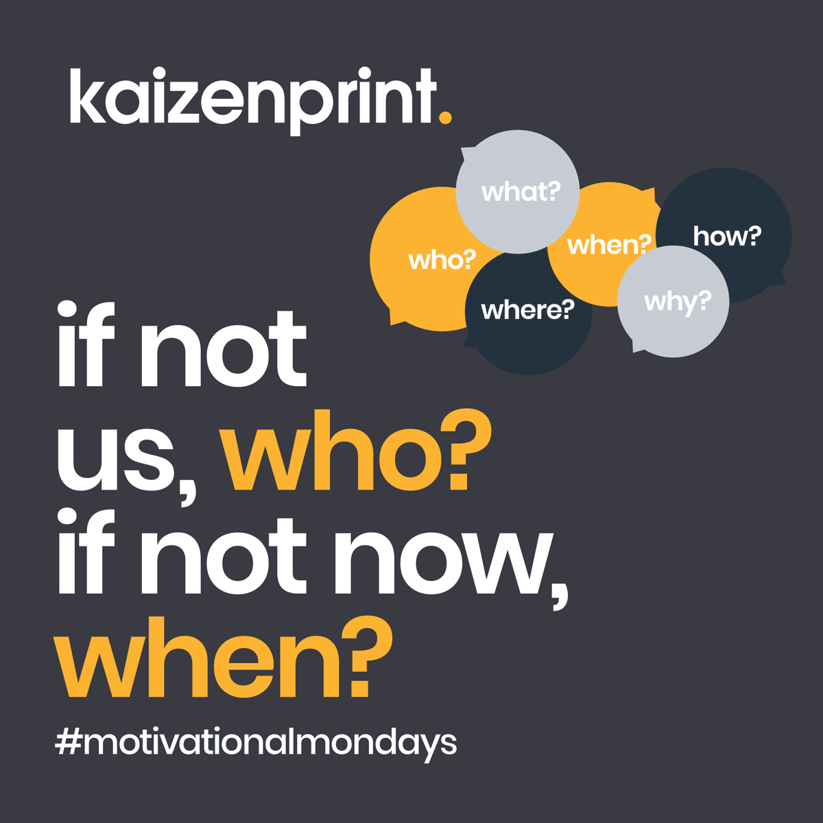 kaizenprint's tweet image. 'If not us, Who? If not now, When?

New month - New opportunities - New challenges!

#MondayMotivation #KaizenPrint #PrintingBelfast