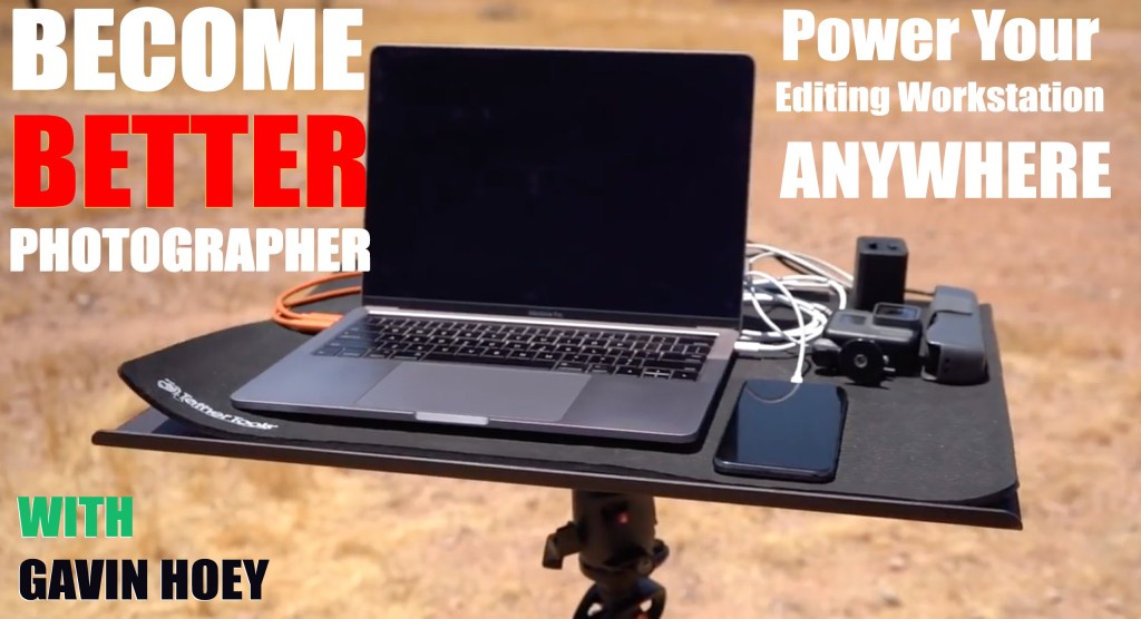 Become Better Photographer: Power Your Editing Workstation ANYWHERE with Gavin Hoey fdphotostudio.com/become-better-…
