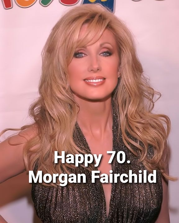 Happy Birthday Morgan Fairchild. Heute 70 geworden. 